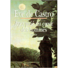Ayez pitié du coeur des hommes - Castro Eve de