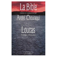 LOUCAS. Evangile selon Luc - Chouraqui André