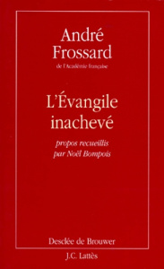 L'Évangile inachevé - Frossard André