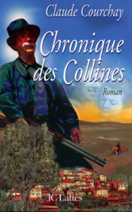 Chronique des collines - Courchay Claude