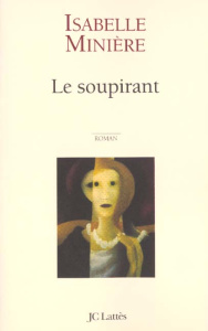 Le soupirant - Minière Isabelle