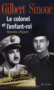 Le Colonel et l'Enfant-Roi - Sinoué Gilbert