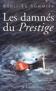 Les damnés du Prestige - Le Sommier Régis