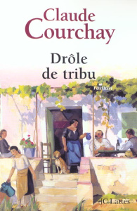 Drôle de tribu - Courchay Claude