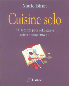 La cuisine solo - Binet Marie,Laurent Pascale