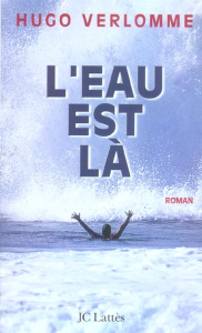 L'eau est là - Verlomme Hugo