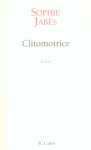 Clitomotrice - Jabès Sophie