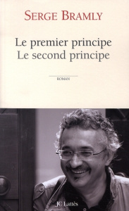 Le premier principe Le second principe - Bramly Serge