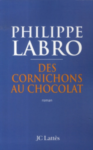 Des cornichons au chocolat - Labro Philippe