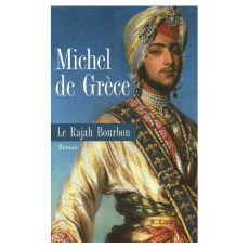 Le Rajah Bourbon - GRECE MICHEL DE