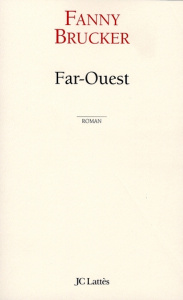Far-Ouest - Brucker Fanny