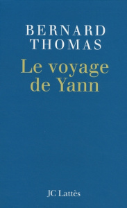 Le voyage de Yann - Thomas Bernard