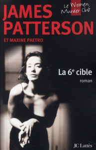 Le Women Murder Club : La 6e cible - Patterson James ; Paetro Maxine ; Sarda Yves