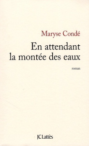 En attendant la montée des eaux - Condé Maryse