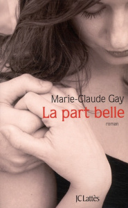 La part belle - Gay Marie-Claude