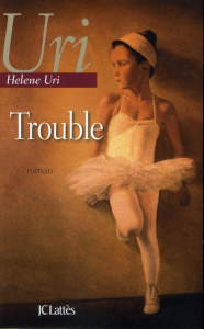 Trouble - Uri Helene ; Fouillet Alex