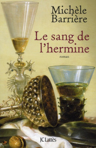 Le sang de l'hermine - Barrière Michèle