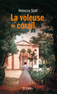 La voleuse de corail - Stott Rebecca ; Boudewyn Marie