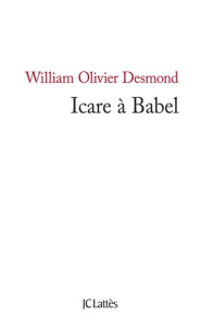 Icare à Babel - Desmond William Olivier