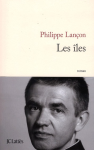 Les îles - Lançon Philippe
