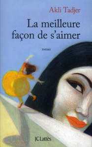 La meilleure façon de s'aimer - Tadjer Akli