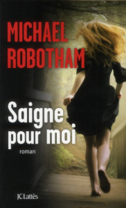 Saigne pour moi - Robotham Michael ; Boulongne Sabine
