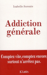 Addiction générale - Sorente Isabelle