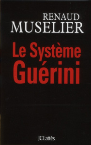 Le système Guérini - Muselier Renaud