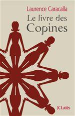 Le livre des Copines - Caracalla Laurence