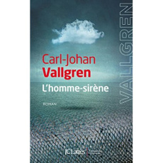 L'homme-sirène - Vallgren Carl-Johan ; Desbureaux Martine