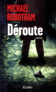 Déroute - Robotham Michael ; Boulongne Sabine
