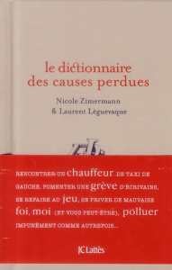 Dictionnaire des causes perdues - Zimermann Nicole ; Lèguevaque Laurent