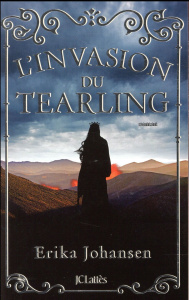 La Trilogie du Tearling Tome 2 : L'invasion du Tearling - Johansen Erika ; Rosier Valérie
