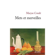 Mets et merveilles - Condé Maryse