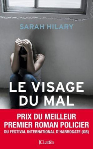 Le visage du mal - Hilary Sarah ; Delporte Carole
