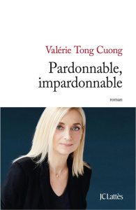 Pardonnable, impardonnable - Tong Cuong Valérie