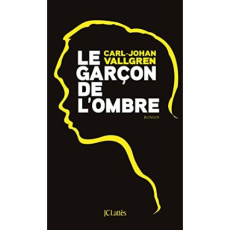 Le garçon de l'ombre - Vallgren Carl-Johan ; Sermage Esther