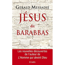 Jésus dit Barabbas - Messadié Gerald