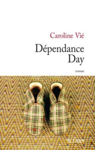 Dépendance day - Vié Caroline