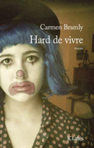Hard de vivre - Bramly Carmen