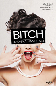Bitch - Sanghani Radhika ; Chambon Perrine
