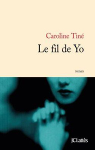 Le fil de Yo - Tiné Caroline