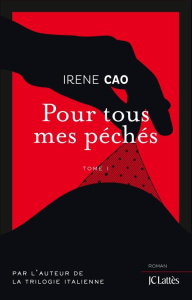 Pour tous mes péchés Tome 1 - Cao Irene ; Nannicelli Julia