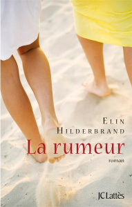 La rumeur - Hilderbrand Elin ; Chambon Perrine
