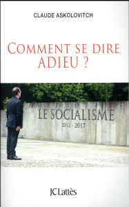 Comment se dire adieu - Askolovitch Claude