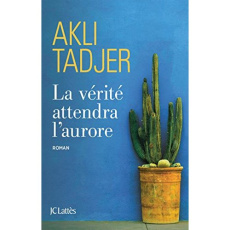La vérité attendra l'aurore - Tadjer Akli