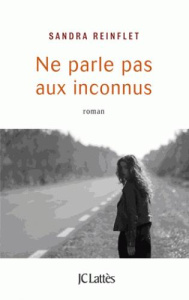Ne parle pas aux inconnus - Reinflet Sandra