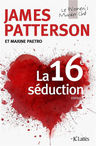 Le Women Murder Club : La 16e séduction - Patterson James ; Paetro Maxine ; Thiberville Nico