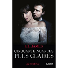 Fifty Shades Tome 3 : Cinquante nuances plus claires - James E.L. ; Beaulieu Denyse