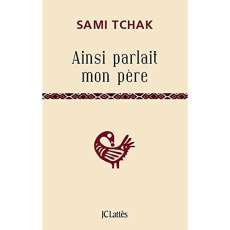 Ainsi parla mon père - Tchak Sami